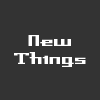 New Stuff